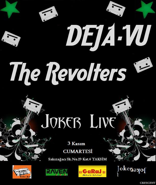 dejavu the revolters joker live taksim