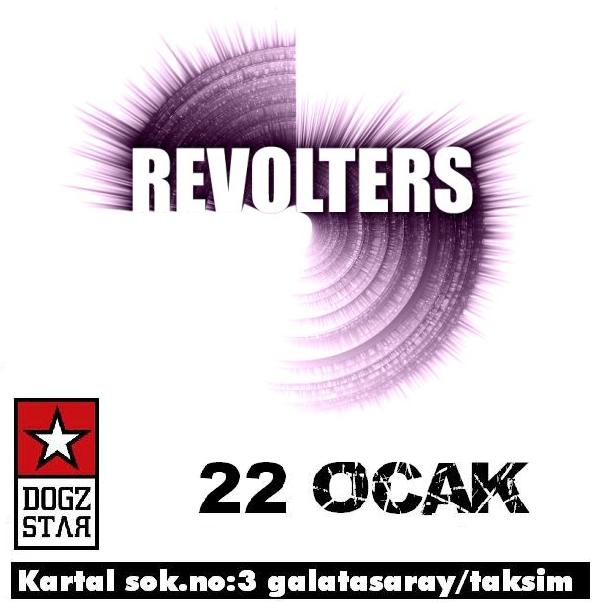 the revolters @ dogzstar 22 ocak