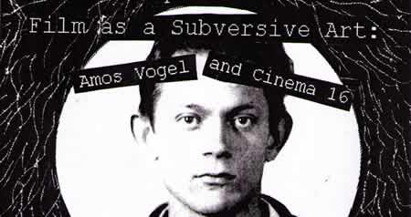 AmosVogel Film Subversive Art